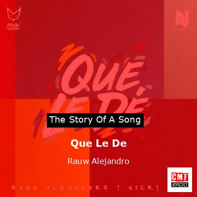 Que Le De – Rauw Alejandro