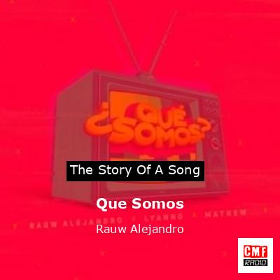 Que Somos – Rauw Alejandro