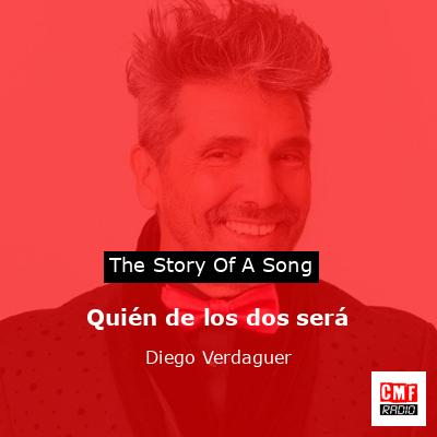 Quién de los dos será – Diego Verdaguer
