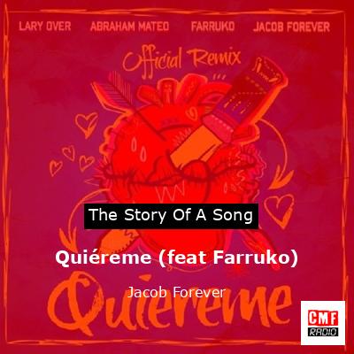 Quiéreme (feat Farruko) – Jacob Forever