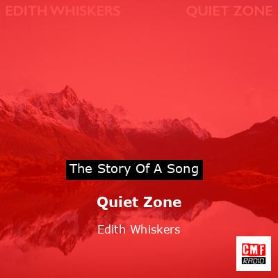 Quiet Zone – Edith Whiskers