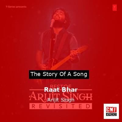 Raat Bhar – Arijit Singh