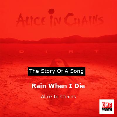 final cover Rain When I Die Alice In Chains