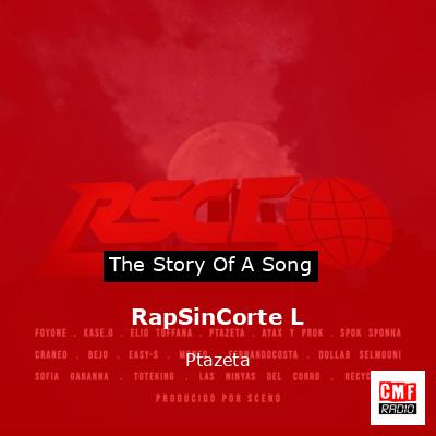 RapSinCorte L – Ptazeta
