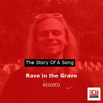Rave in the Grave – REDZED