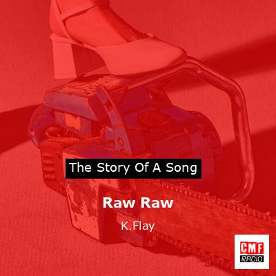 Raw Raw – K.Flay