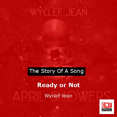 Ready or Not – Wyclef Jean