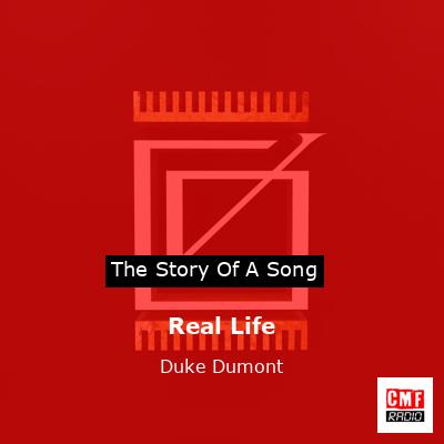 Real Life – Duke Dumont
