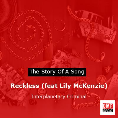Reckless (feat Lily McKenzie) – Interplanetary Criminal