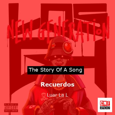 Recuerdos – Luar La L