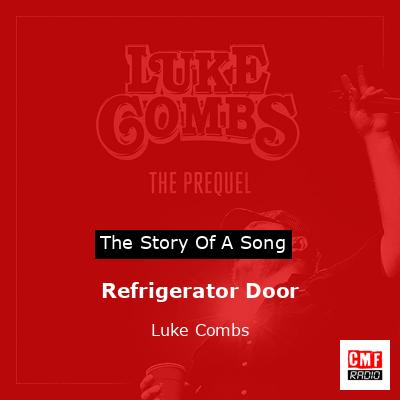 Refrigerator Door – Luke Combs
