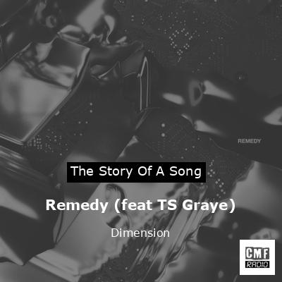 Remedy (feat TS Graye) – Dimension