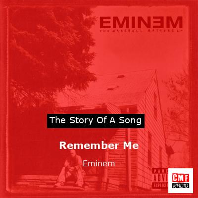 Remember Me – Eminem