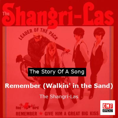 Remember (Walkin’ in the Sand) – The Shangri-Las