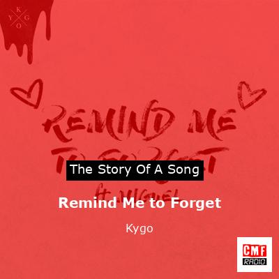 Remind Me to Forget – Kygo