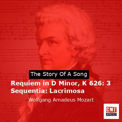 Requiem in D Minor, K 626: 3 Sequentia: Lacrimosa – Wolfgang Amadeus Mozart