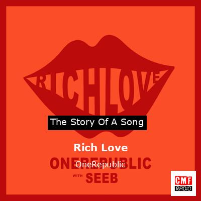 Rich Love (with Seeb) - song and lyrics by OneRepublic, Seeb