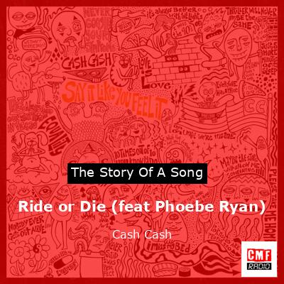 Ride or Die (feat Phoebe Ryan) – Cash Cash