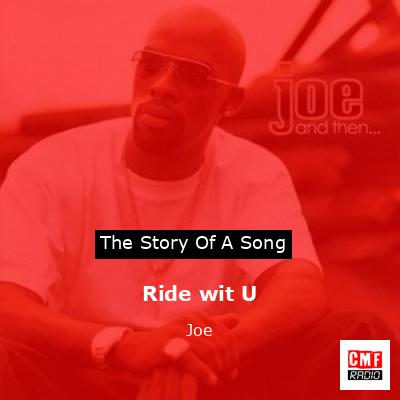 Ride wit U – Joe