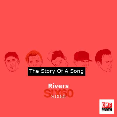 Rivers – SIX60