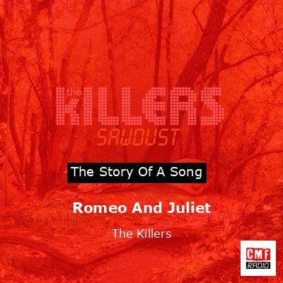 Romeo And Juliet – The Killers