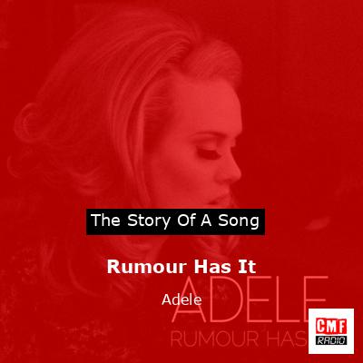 Rumour Has It – Adele