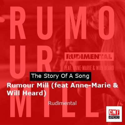 Rumour Mill (feat Anne-Marie & Will Heard) – Rudimental