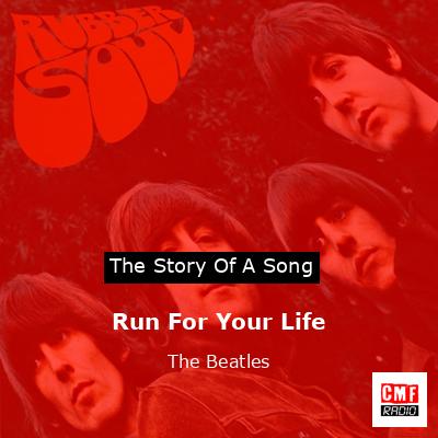 Run For Your Life – The Beatles