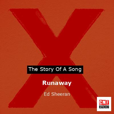 Runaway – Ed Sheeran