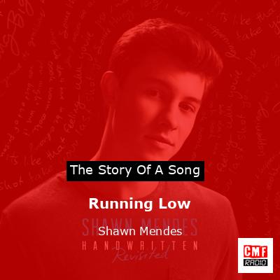 Running Low – Shawn Mendes