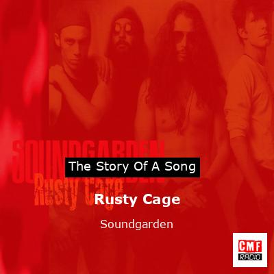 Rusty Cage – Soundgarden