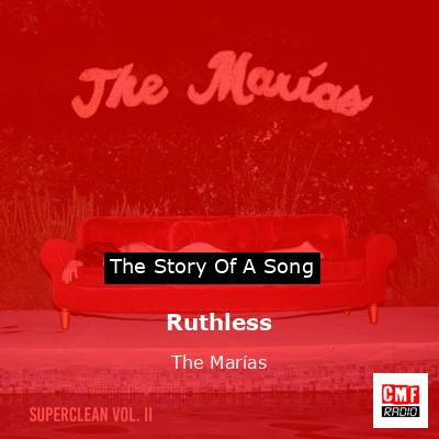 Ruthless – The Marías