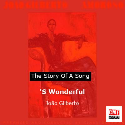 ‘S Wonderful – João Gilberto