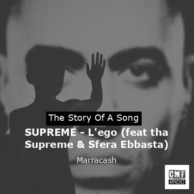 SUPREME – L’ego (feat tha Supreme & Sfera Ebbasta) – Marracash