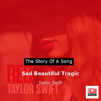 final cover Sad Beautiful Tragic Taylor Swift
