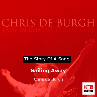 Sailing Away – Chris de Burgh