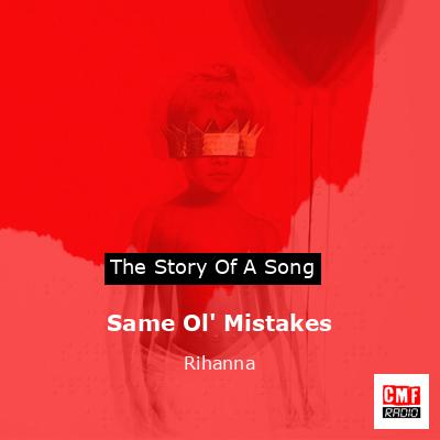 Same Ol’ Mistakes – Rihanna