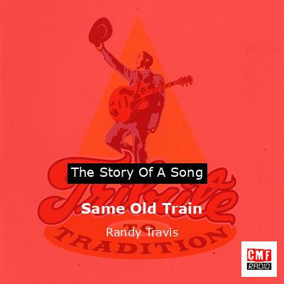 Same Old Train – Randy Travis