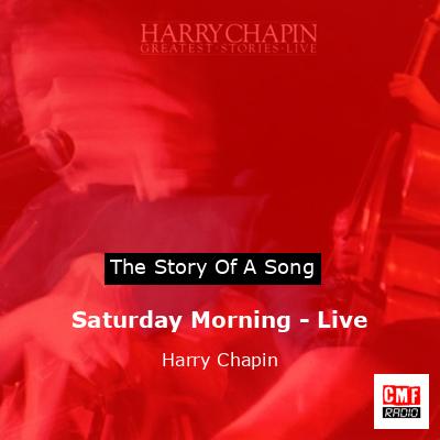 Saturday Morning – Live – Harry Chapin