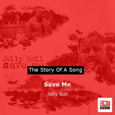 final cover Save Me Jelly Roll