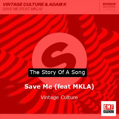 Save Me (feat MKLA) – Vintage Culture