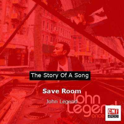 Save Room – John Legend