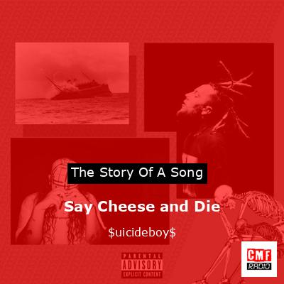 final cover Say Cheese and Die uicideboy