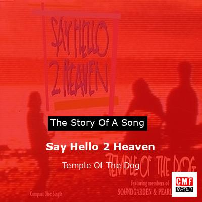 Say Hello 2 Heaven – Temple Of The Dog
