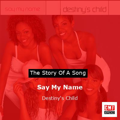 Say My Name – Destiny’s Child