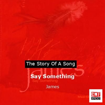 final cover Say Something James