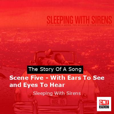 final cover Scene Five With Ears To See and Eyes To Hear Sleeping With Sirens
