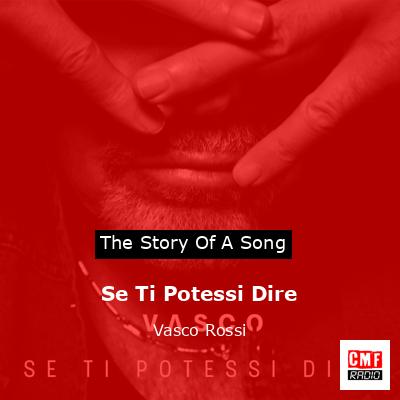 Se Ti Potessi Dire – Vasco Rossi