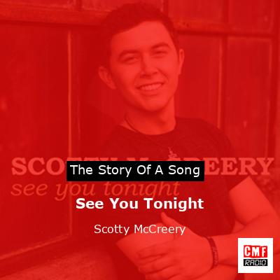 See You Tonight – Scotty McCreery