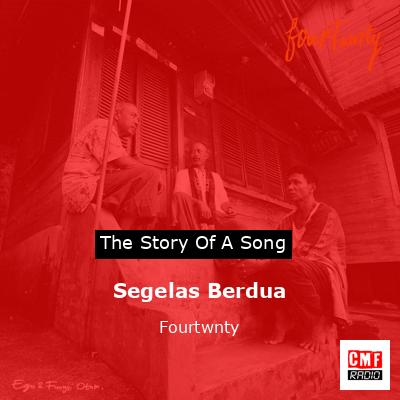 Segelas Berdua – Fourtwnty